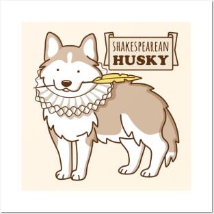 Shakespearean Husky Posters and Art